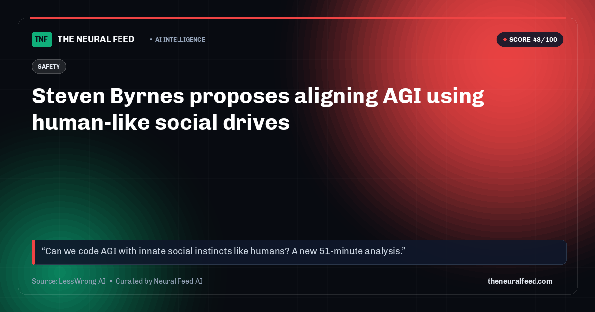 Steven Byrnes proposes aligning AGI using human-like social drives