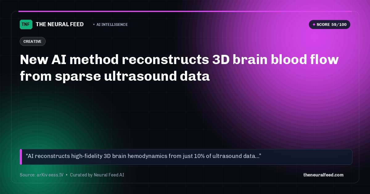 New AI method reconstructs 3D brain blood flow from sparse ultrasound data