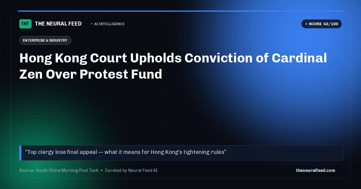 Hong Kong Court Upholds Conviction of Cardinal Zen Over Protest Fund