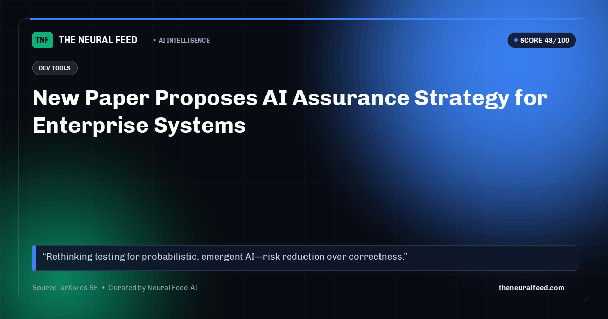 New Paper Proposes AI Assurance Strategy for Enterprise Systems