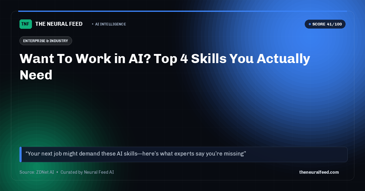 Want To Work in AI? Top 4 Skills You Actually Need