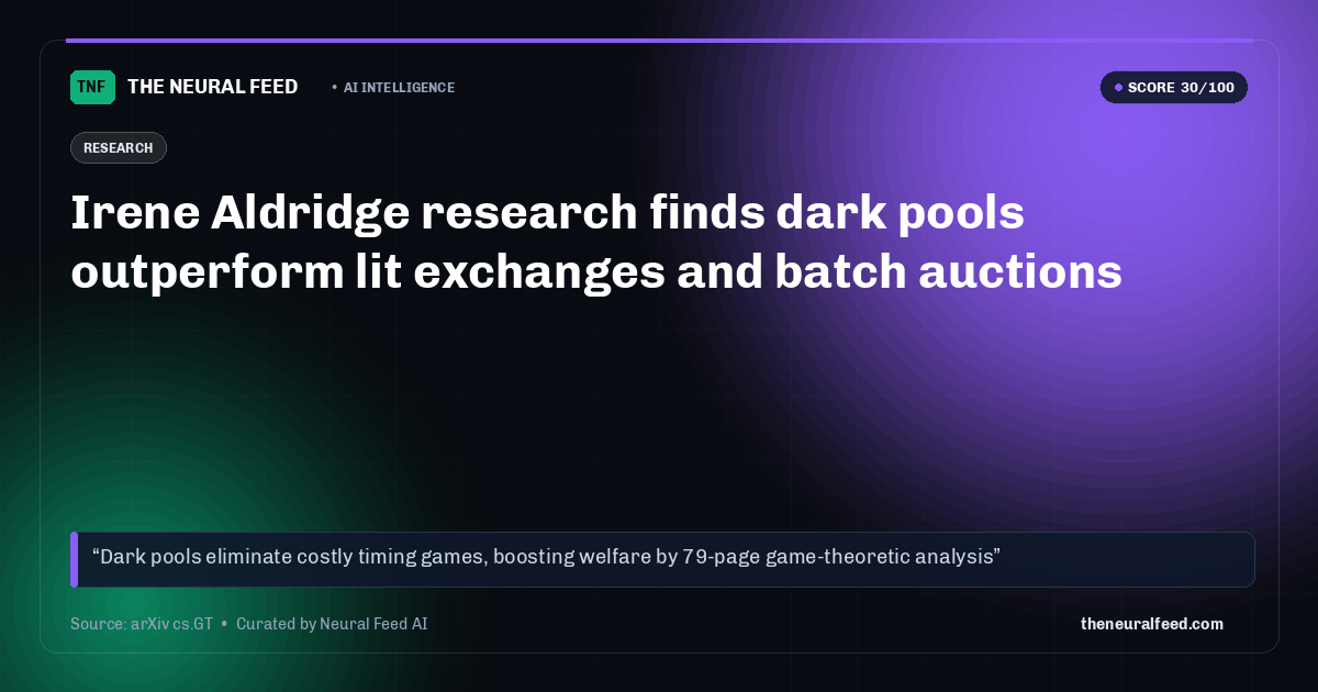 Irene Aldridge research finds dark pools outperform lit exchanges and batch auctions