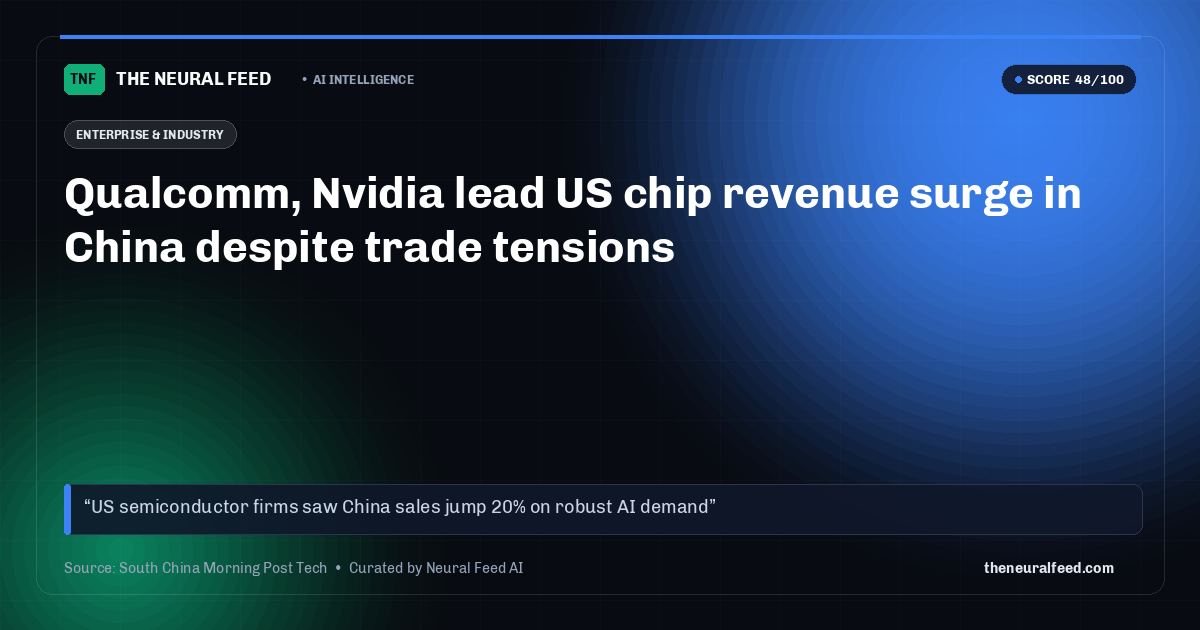 Qualcomm, Nvidia lead US chip revenue surge in China despite trade tensions