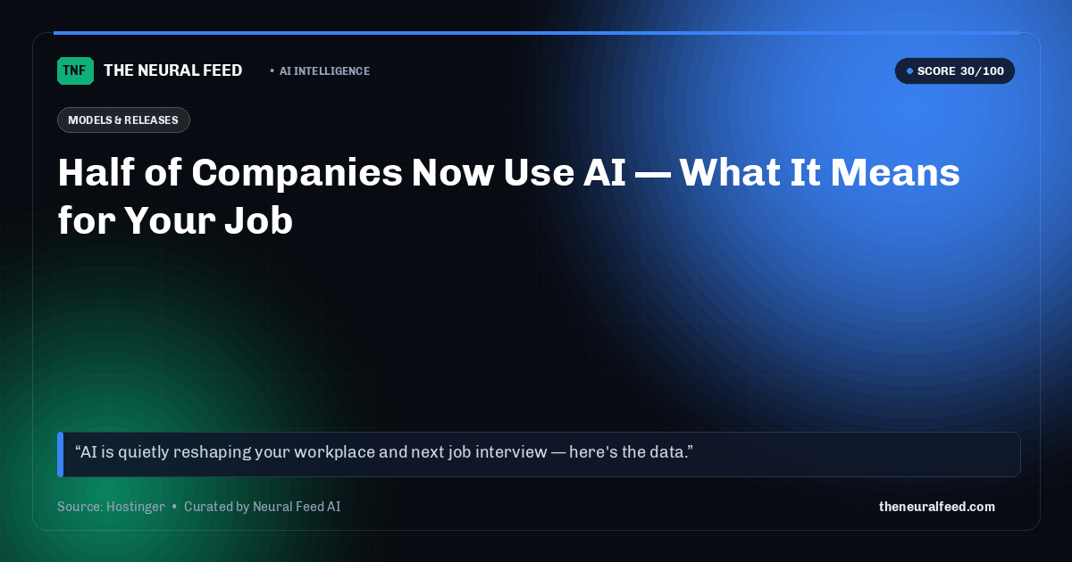 Half of Companies Now Use AI — What It Means for Your Job
