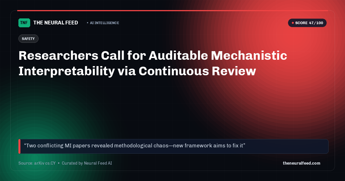 Researchers Call for Auditable Mechanistic Interpretability via Continuous Review