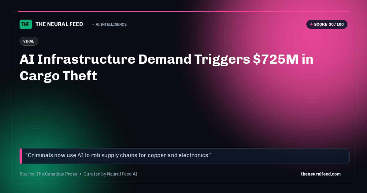 AI Infrastructure Demand Triggers $725M in Cargo Theft