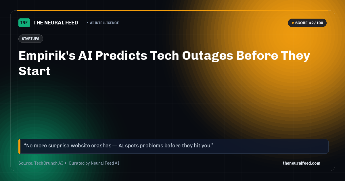 Empirik's AI Predicts Tech Outages Before They Start