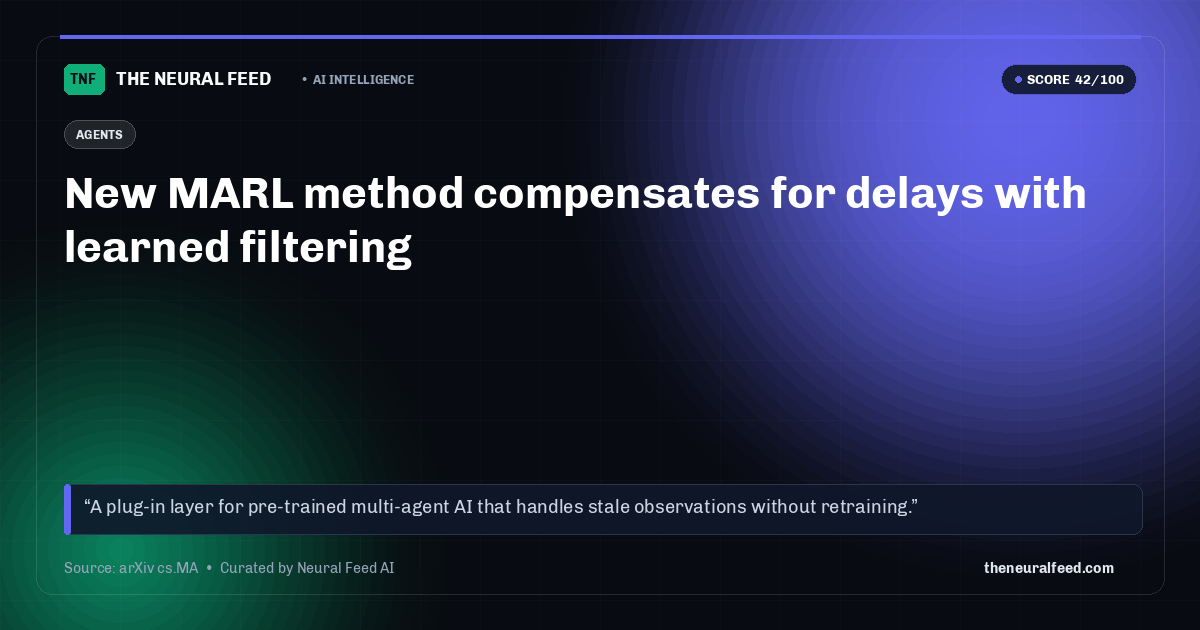 New MARL method compensates for delays with learned filtering