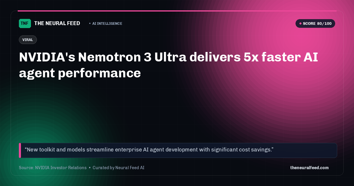 NVIDIA's Nemotron 3 Ultra delivers 5x faster AI agent performance
