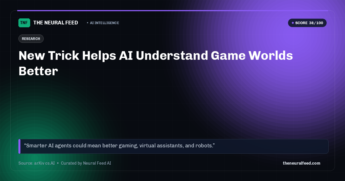 New Trick Helps AI Understand Game Worlds Better