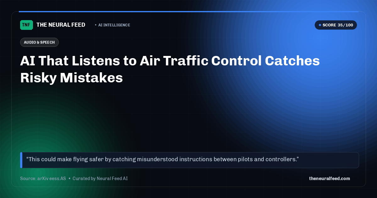 AI That Listens to Air Traffic Control Catches Risky Mistakes