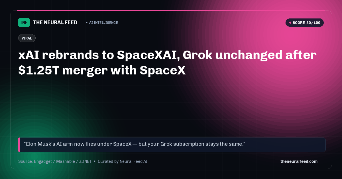 xAI rebrands to SpaceXAI, Grok unchanged after $1.25T merger with SpaceX