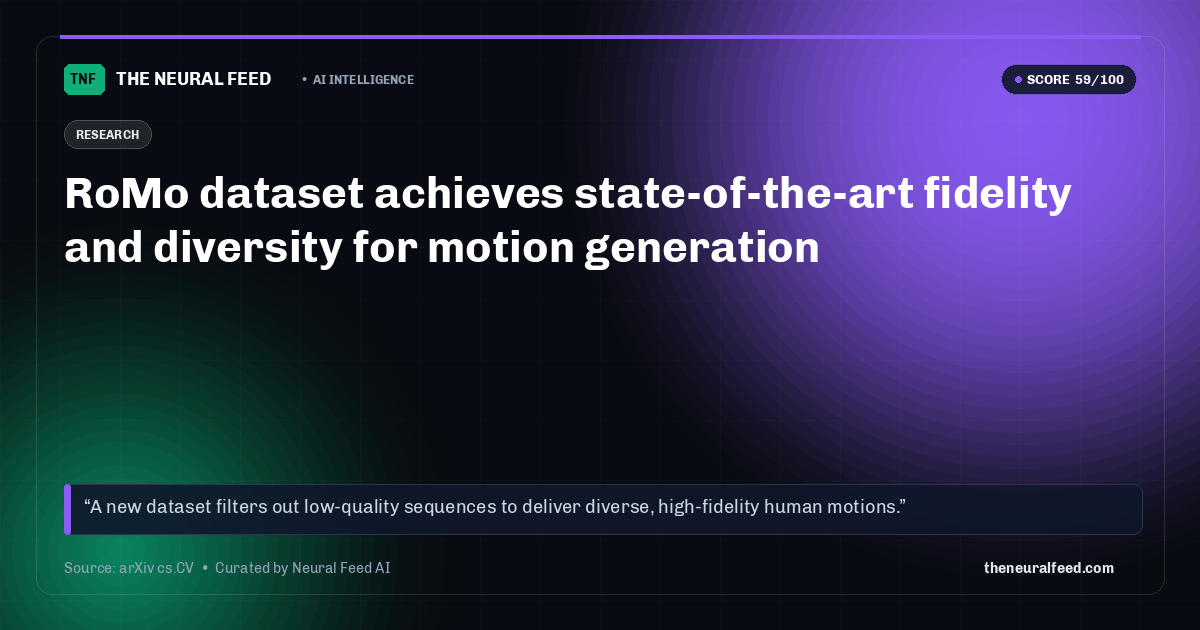 RoMo dataset achieves state-of-the-art fidelity and diversity for motion generation