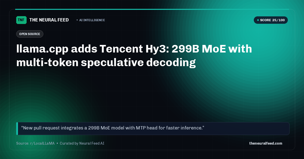 llama.cpp adds Tencent Hy3: 299B MoE with multi-token speculative decoding