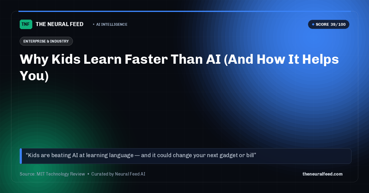 Why Kids Learn Faster Than AI (And How It Helps You)