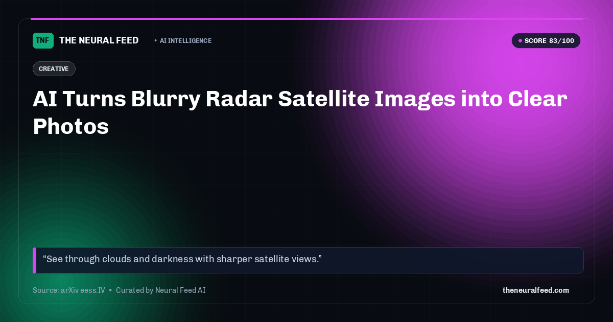 AI Turns Blurry Radar Satellite Images into Clear Photos