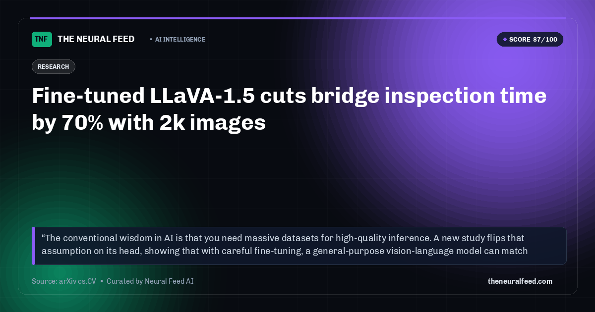Fine-tuned LLaVA-1.5 cuts bridge inspection time by 70% with 2k images