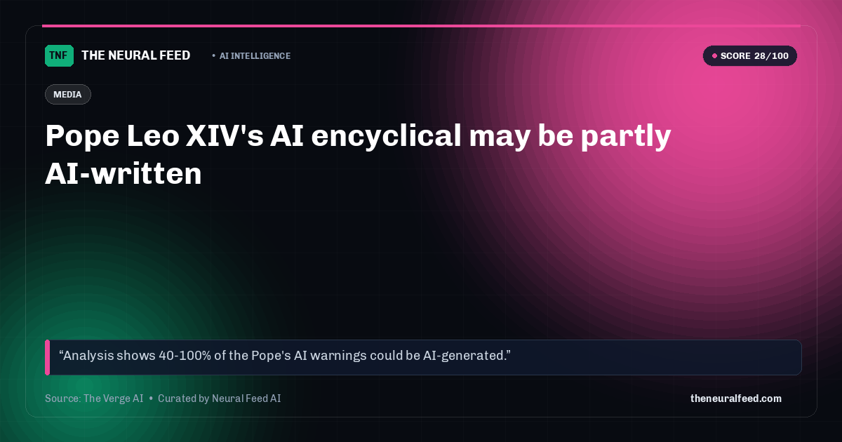 Pope Leo XIV's AI encyclical may be partly AI-written