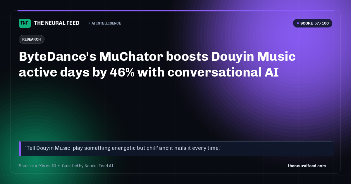 ByteDance's MuChator boosts Douyin Music active days by 46% with conversational AI
