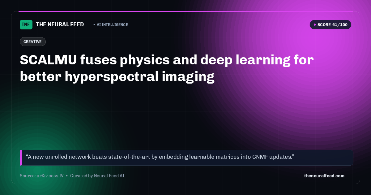 SCALMU fuses physics and deep learning for better hyperspectral imaging