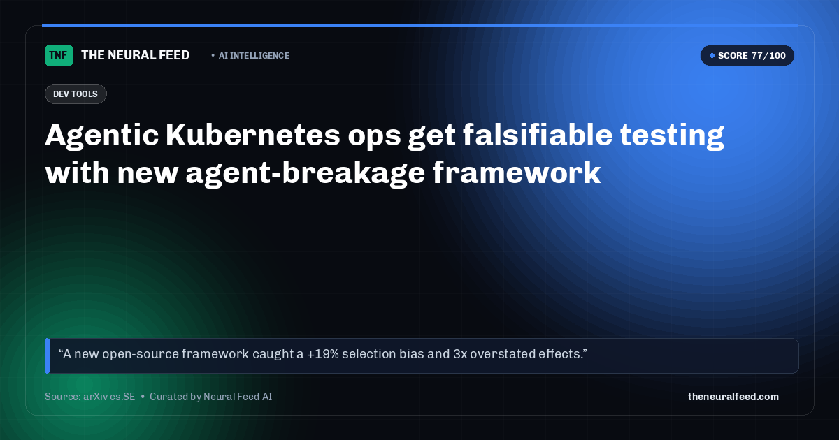 Agentic Kubernetes ops get falsifiable testing with new agent-breakage framework