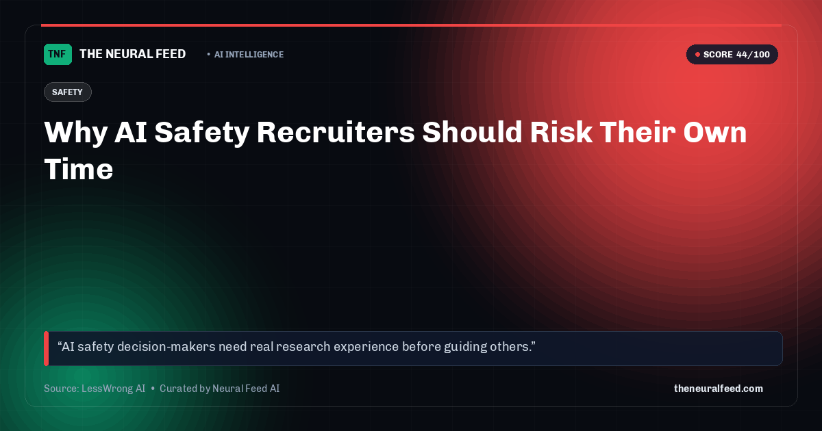 Why AI Safety Recruiters Should Risk Their Own Time