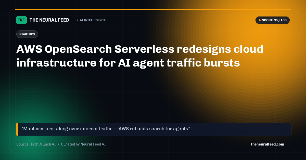AWS OpenSearch Serverless redesigns cloud infrastructure for AI agent traffic bursts