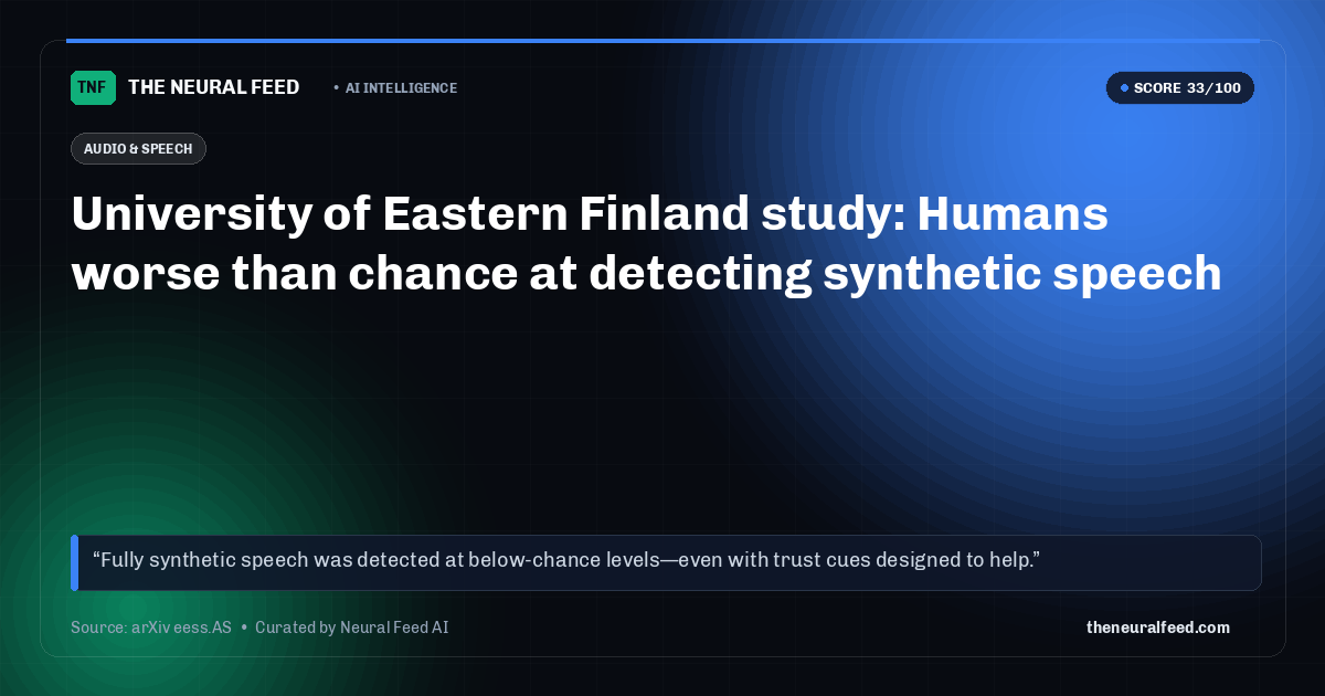 University of Eastern Finland study: Humans worse than chance at detecting synthetic speech