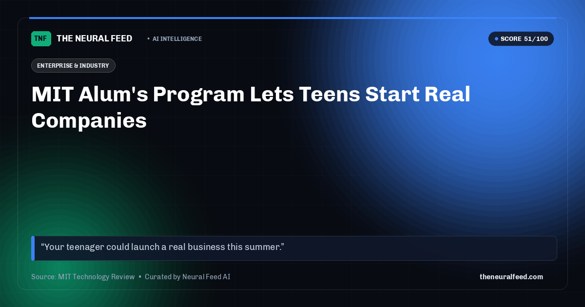 MIT Alum's Program Lets Teens Start Real Companies