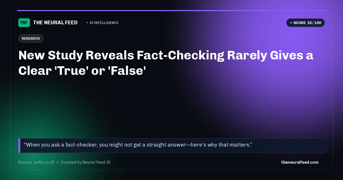 New Study Reveals Fact-Checking Rarely Gives a Clear 'True' or 'False'