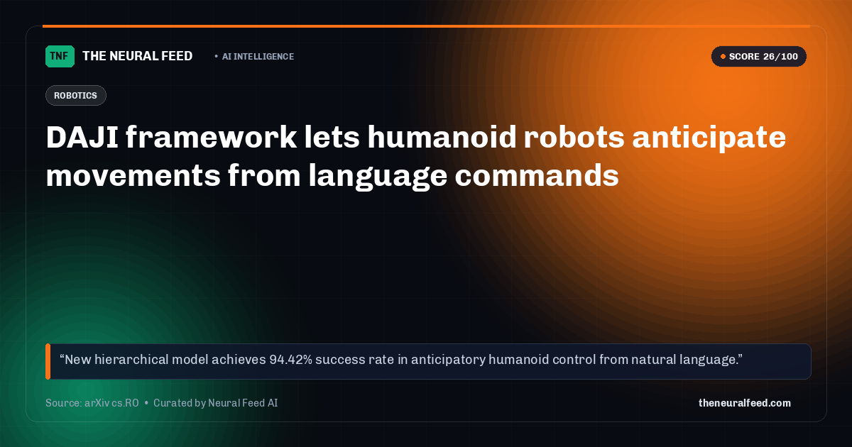 DAJI framework lets humanoid robots anticipate movements from language commands