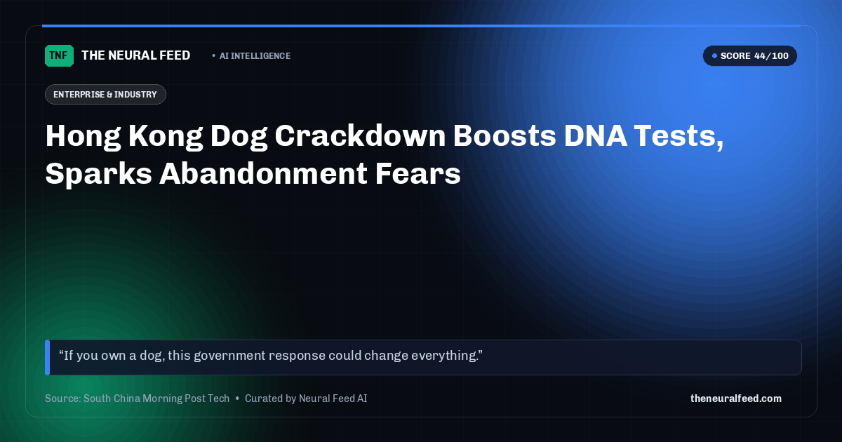 Hong Kong Dog Crackdown Boosts DNA Tests, Sparks Abandonment Fears