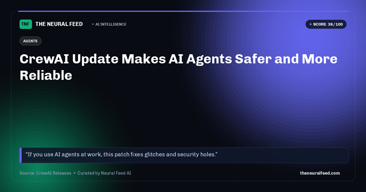 CrewAI Update Makes AI Agents Safer and More Reliable