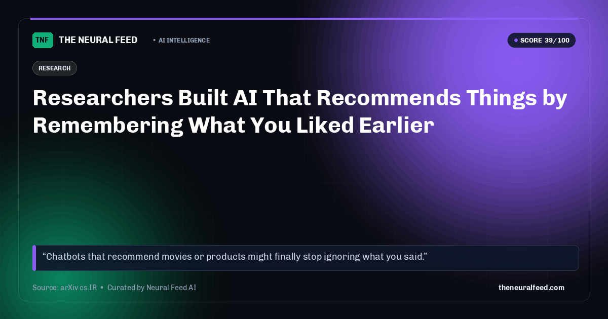 Researchers Built AI That Recommends Things by Remembering What You Liked Earlier