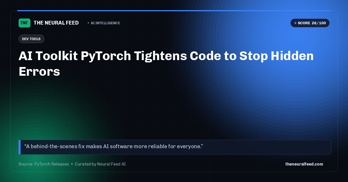 AI Toolkit PyTorch Tightens Code to Stop Hidden Errors