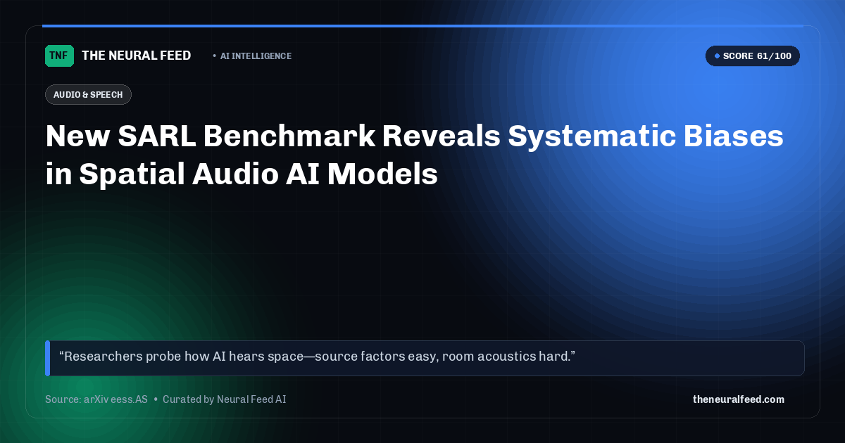 New SARL Benchmark Reveals Systematic Biases in Spatial Audio AI Models