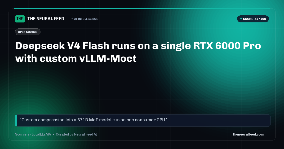 Deepseek V4 Flash runs on a single RTX 6000 Pro with custom vLLM-Moet